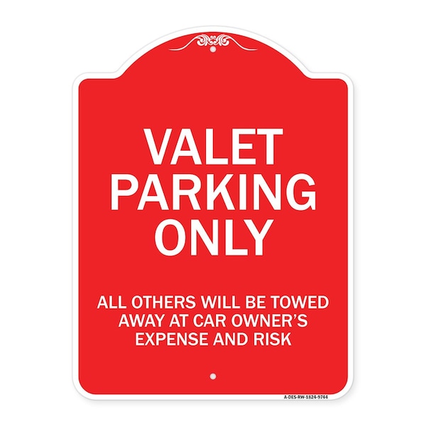 Signmission Valet Parking All Others Towed Away Car Owners Expense & Risk Alum Sign, 18" L, 24" H, RW-1824-9744 A-DES-RW-1824-9744 - main